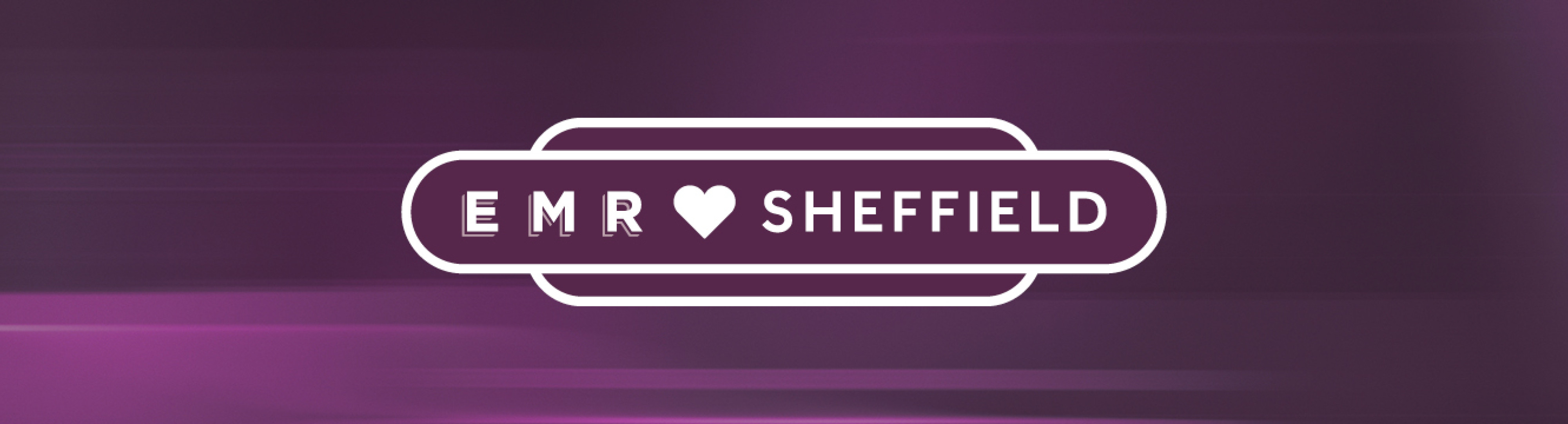 EMR loves Sheffield